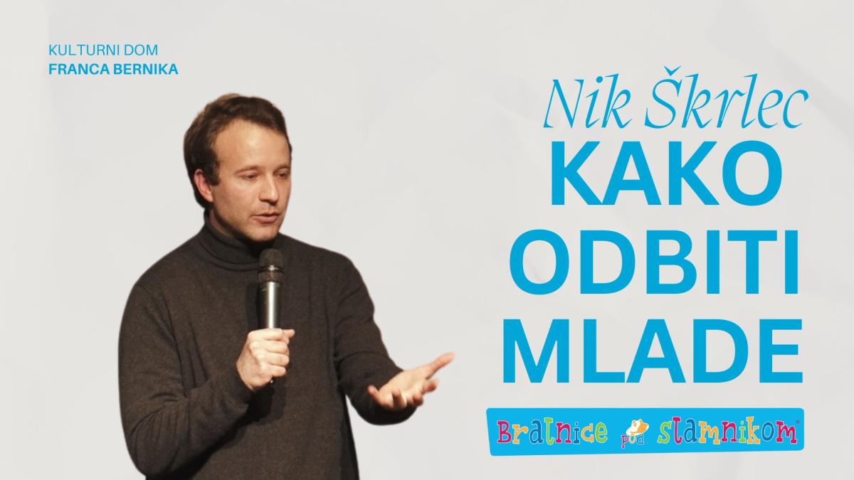 Nik Škrlec: Kako odbiti mlade