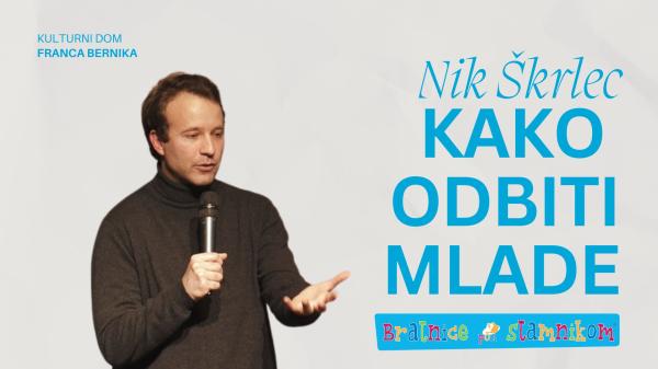 Nik Škrlec: Kako odbiti mlade