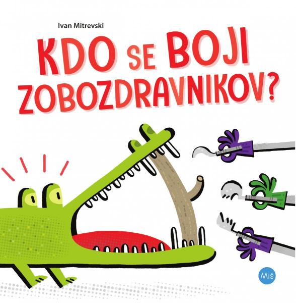 Ivan Mitrevski: Kdo se boji zobozdravnikov?