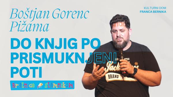 Boštjan Gorenc – Pižama: Do knjig po prismuknjeni poti