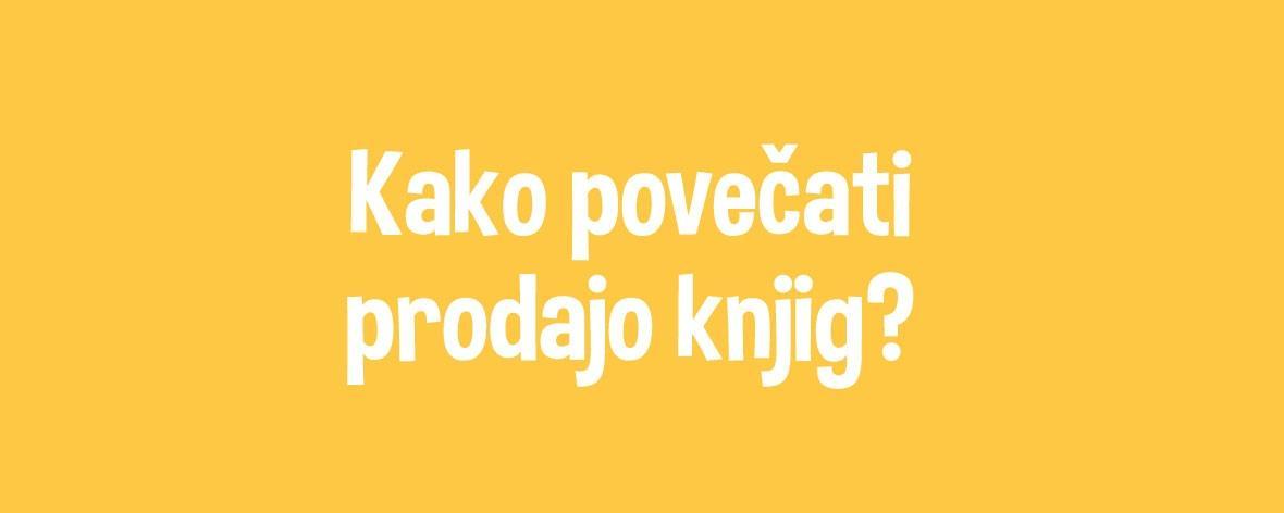 Blog: Kako povečati prodajo knjig?