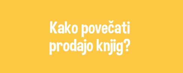 Blog: Kako povečati prodajo knjig?