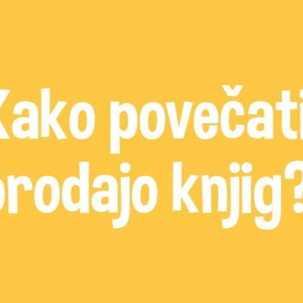 Blog: Kako povečati prodajo knjig?
