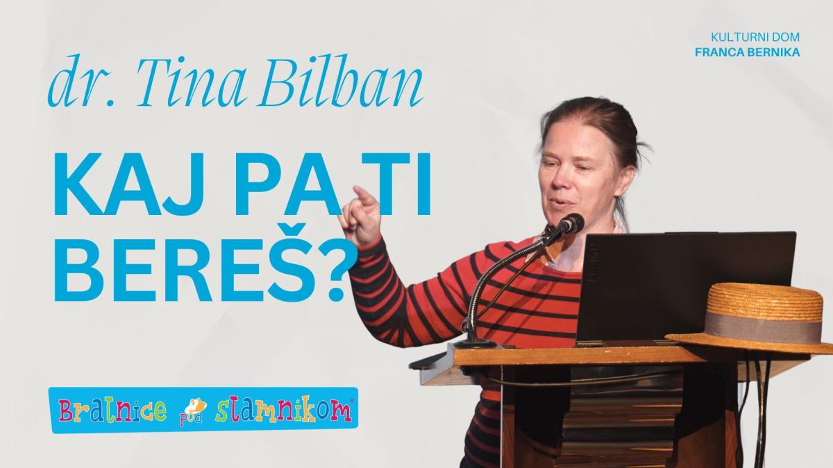 dr. Tina Bilban: Kaj pa ti bereš?