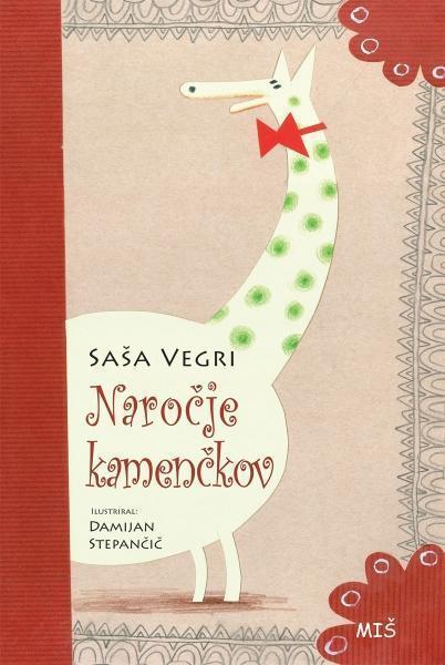 Saša Vegri: NAROČJE KAMENČKOV (ilustracije Damijan Stepančič)