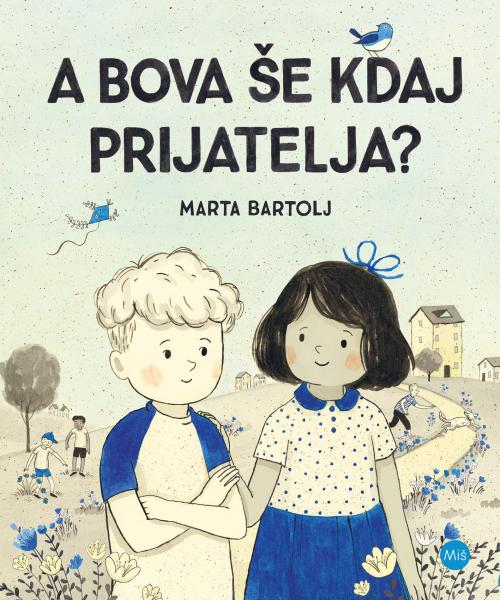 A bova še kdaj prijatelja?